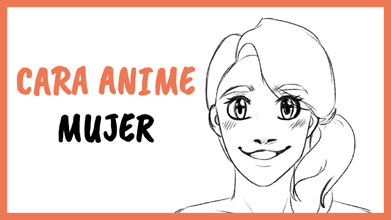 Cómo dibujar UNA CARA ANIME mujer | ⭐ Super Fácil y PASO A PASO ⭐