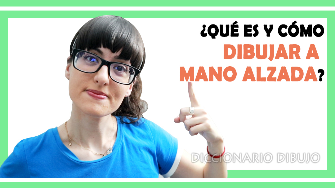 QUÉ ES Y CÓMO DIBUJAR A MANO ALZADA 🖐