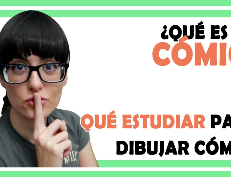 Qué es un DIBUJO DE CÓMIC | Qué ESTUDIAR para dibujar cómics 💡