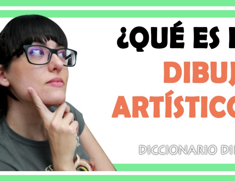 Qué es DIBUJO ARTÍSTICO ⭐ APRENDE A DIBUJAR a lápiz paso a paso ⭐