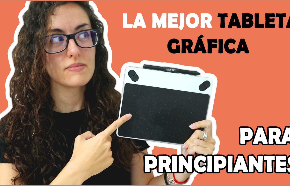 Cuál es la mejor TABLETA GRÁFICA para PRINCIPIANTES ✅